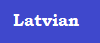 Language Button Latvian that is Latviešu
